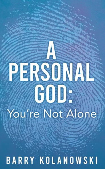 a personal God:: You're Not Alone