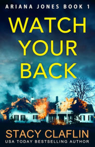 Title: Watch Your Back, Author: Stacy Claflin