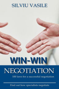 Title: WIN-WIN NEGOTIATION, Author: Silviu Vasile