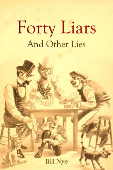 Forty Liars: And Other Lies