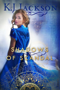 Title: Shadows of Scandal, Author: K. J. Jackson