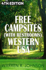 Title: Free Campsites (with Restrooms) Western USA, Author: Warren R. Johnson