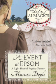 An Event at Epsom: A Light-hearted Regency Fantasy: The Ladies of Almack's Book 6