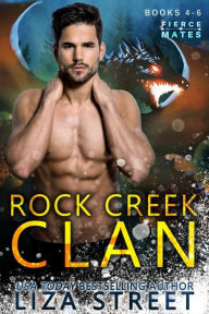 Title: Fierce Mates: Rock Creek Clan, Books 4 - 6, Author: Liza Street