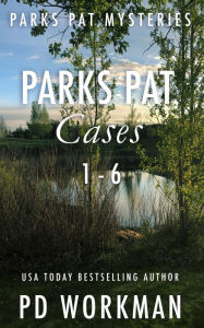 Title: Parks Pat Cases 1-6, Author: P. D. Workman
