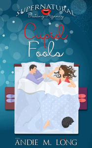 Title: Cupid Fools: A paranormal romantic comedy, Author: Andie M. Long