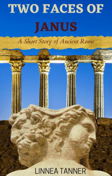 Two Faces of Janus: A Short Story of Ancient Rome