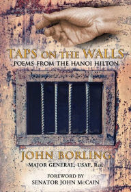 Title: Taps on the Walls: Poems from the Hanoi Hilton, Author: John Borling