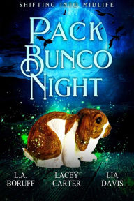 Title: Pack Bunco Night: A Paranormal Women's Fiction Novel, Author: L. A. Boruff