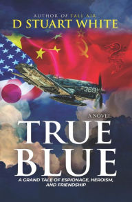 Title: TRUE BLUE, Author: D. Stuart White