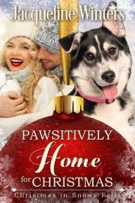 Title: Pawsitively Home for Christmas, Author: Jacqueline Winters