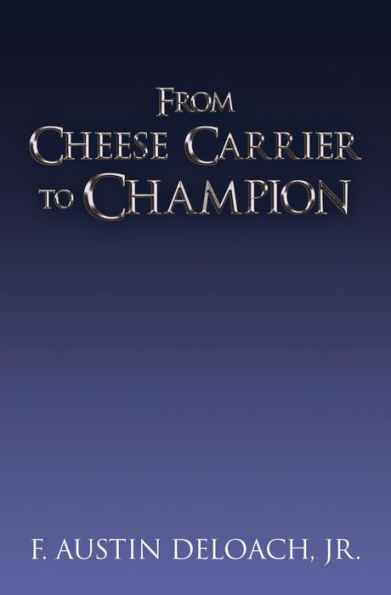 From Cheese Carrier to Champion: How God Does the Impossible With the Improbable