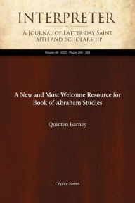 Title: A New and Most Welcome Resource for Book of Abraham Studies, Author: Quinten Barney