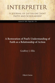 Title: A Restoration of Paul's Understanding of Faith as a Relationship of Action, Author: Godfrey J. Ellis