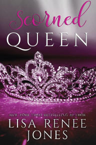 Title: Scorned Queen, Author: Lisa Renee Jones