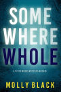 Somewhere Whole (A Piper Woods FBI Suspense ThrillerBook Three)