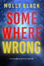 Somewhere Wrong (A Piper Woods FBI Suspense ThrillerBook Five)