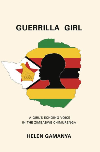 Guerrilla Girl: A Girl's echoing voice in the Zimbabwe Chimurenga