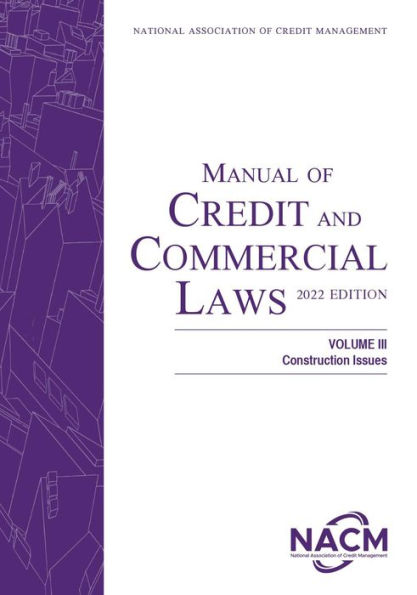 Manual of Credit and Commercial Laws: Volume III Construction Issues