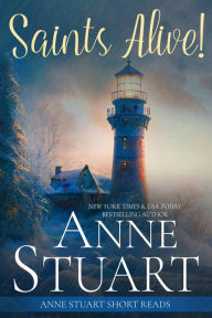 Title: Saints Alive!, Author: Anne Stuart