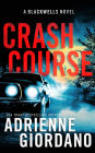 Crash Course: A Romantic Suspense Novel (The Blackwells Book 4)