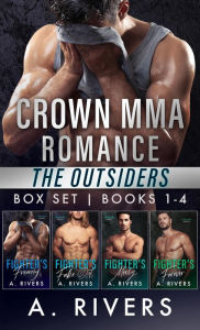 Title: Crown MMA Romance - The Outsiders Series: Books 1 4, Author: A. Rivers