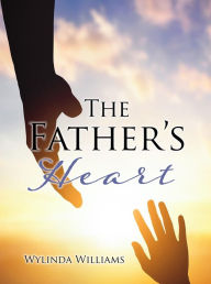 Title: The Father's Heart, Author: Wylinda Williams
