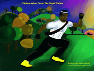 Title: PHOTOGRAPHER TAVON THE NIGHT WALKER: DOVE PARK INCIDENT, Author: Eddie Tombs 4th