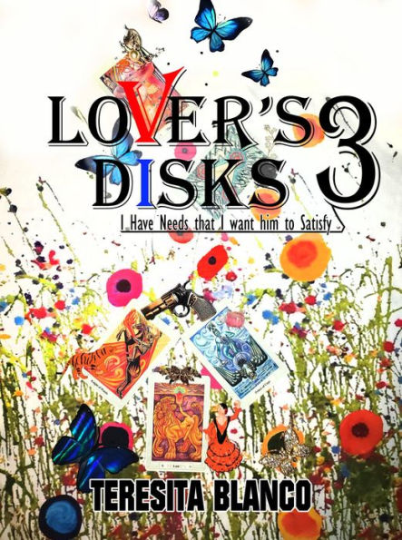 Lovers Disks III: I Have Needs that I want him to Satisfy