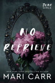 Title: No Reprieve, Author: Mari Carr
