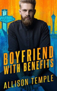 Title: Boyfriend With Benefits, Author: Allison Temple