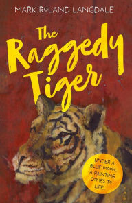 Title: The Raggedy Tiger, Author: Mark Roland Langdale