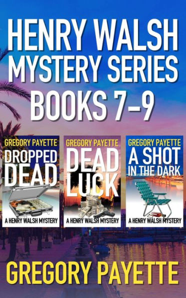 Henry Walsh Mystery Series Books 7 - 9