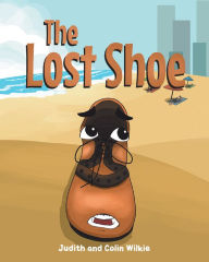 Title: The Lost Shoe, Author: Judith Wilkie
