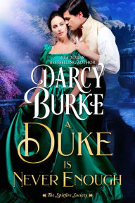 Title: A Duke is Never Enough, Author: Darcy Burke