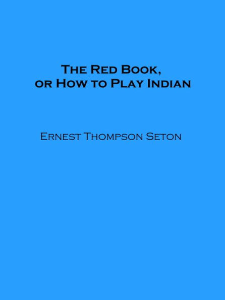 The Red Book, or How to Play Indian