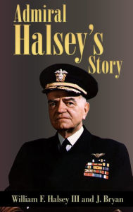 Title: Admiral Halsey's Story, Author: William F. Halsey