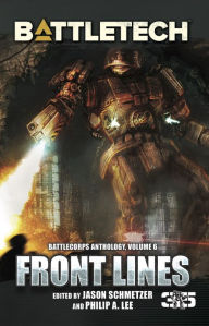 Title: BattleTech: Front Lines, Author: Jason Schmetzer