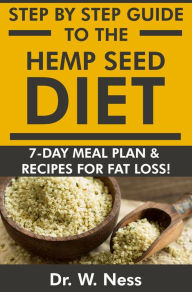 Title: Step by Step Guide to The Hemp Seed Diet, Author: Dr