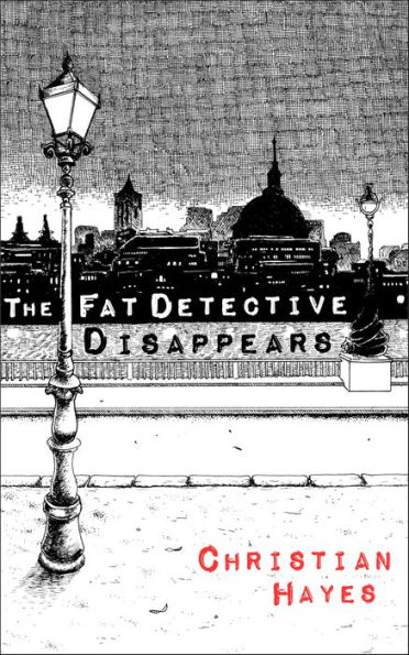 The Fat Detective Disappears (Book 3): The Eugene Blake Series Book 3