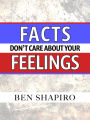 Facts Dont Care About Your Feelings