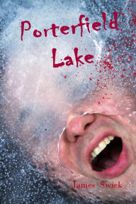 Title: Porterfield Lake, Author: James Swick