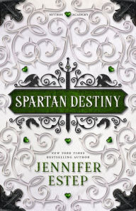 Title: Spartan Destiny: A Mythos Academy Novel, Author: Jennifer Estep