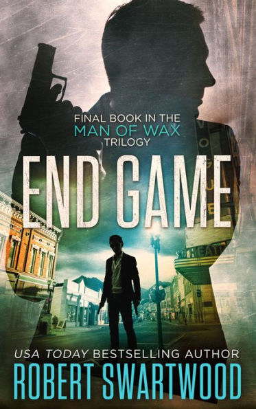 End Game (Man of Wax Trilogy)