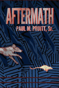 Title: Aftermath, Author: Paul M. Pruitt Sr.