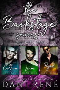 Title: The Backstage Series: Books One - Three, Author: Dani René