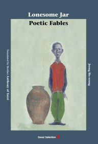 Title: Lonesome Jar: Poetic Fables, Author: Ho-seung Jeong