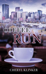 Title: Coffee Run, Author: Cheryl Klinker