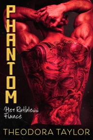 Title: PHANTOM: Her Ruthless Fiancé: 50 Loving States, Kentucky, Author: Theodora Taylor