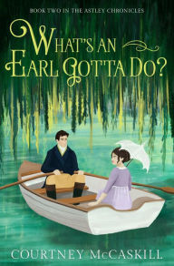 Title: What's an Earl Gotta Do?, Author: Courtney Mccaskill